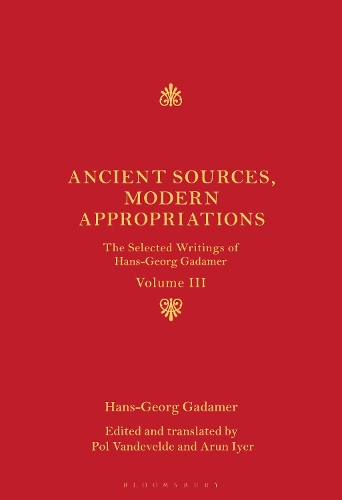 Паперова книга «Ancient Sources, Modern Appropriations: The Selected Writings of Hans-Georg Gadamer: Volume III», автор Ганс-Ґеорґ Ґадамер - фото №1