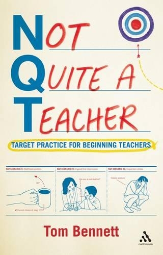 Бумажная книга «Not Quite a Teacher: Target Practice for Beginning Teachers», автор Том Беннетт - фото №1