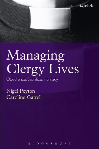 Паперова книга «Managing Clergy Lives: Obedience, Sacrifice, Intimacy», авторів Керолайн Гатрелл, Найджел Пейтон - фото №1