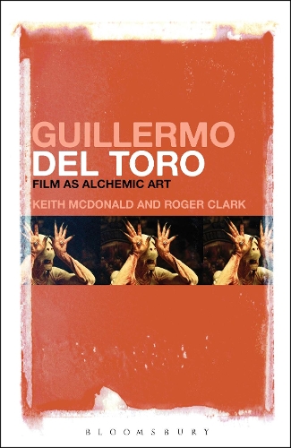 Бумажная книга «Guillermo del Toro: Film as Alchemic Art», автор Кит Макдональд - фото №1