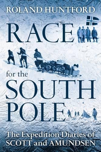 Паперова книга «Race for the South Pole: The Expedition Diaries of Scott and Amundsen», автор Роланд Хантфорд - фото №1