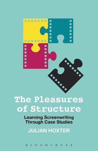 Бумажная книга «The Pleasures of Structure: Learning Screenwriting Through Case Studies», автор Джулиан Хокстер - фото №1