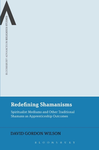Бумажная книга «Redefining Shamanisms: Spiritualist Mediums and Other Traditional Shamans as Apprenticeship Outcomes», автор Дэвид Гордон Уилсон - фото №1