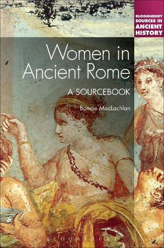 Бумажная книга «Women in Ancient Rome: A Sourcebook», автор Бонни Маклахлан - фото №1