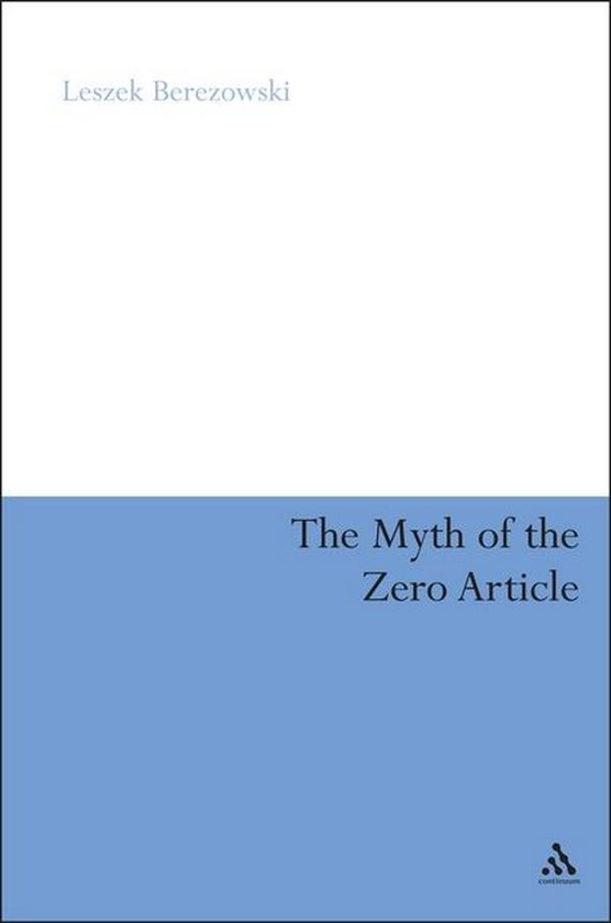 Бумажная книга «The Myth of the Zero Article», автор Лешек Березовски - фото №1