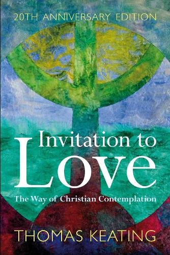 Бумажная книга «Invitation to Love 20th Anniversary Edition: The Way of Christian Contemplation», автор Томас Китинг - фото №1