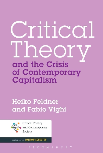 Паперова книга «Critical Theory and the Crisis of Contemporary Capitalism», авторів Фабіо Вігі, Хайко Фельднер - фото №1