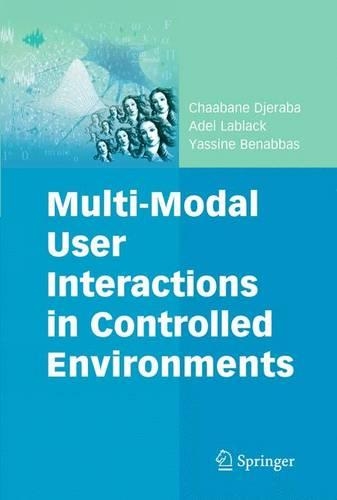 [object Object] «Multi-Modal User Interactions in Controlled Environments», авторов Адель Лаблак, Чаабане Джераба, Ясин Бенаббас - фото №1
