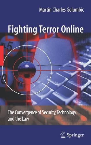 Паперова книга «Fighting Terror Online: The Convergence of Security, Technology, and the Law», автор Мартін Чарльз Голумбік - фото №1