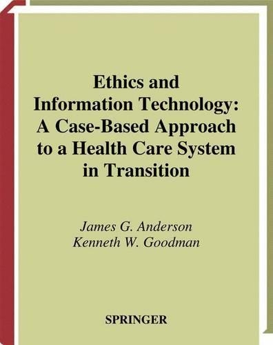 [object Object] «Ethics and Information Technology: A Case-Based Approach to a Health Care System in Transition», авторов Джеймс Г. Андерсон, Кеннет Гудман - фото №1