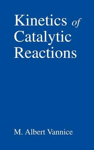 Бумажная книга «Kinetics of Catalytic Reactions», автор М. Альберт Ваннис - фото №1