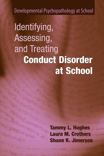 Бумажная книга «Identifying, Assessing, and Treating Conduct Disorder at School», авторов Лаура М. Крозерс, Шейн Р. Джимерсон, Тэмми Л. Хьюз - фото №1
