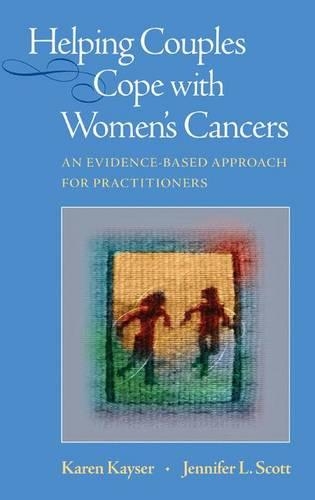 Паперова книга «Helping Couples Cope with Women's Cancers: An Evidence-Based Approach for Practitioners», авторів Дженніфер Л. Скотт, Карен Кайзер - фото №1