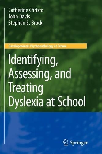 Бумажная книга «Identifying, Assessing, and Treating Dyslexia at School», авторов Кэтрин Кристо, Джон М. Дэвис, Стивен Е. Брок - фото №1