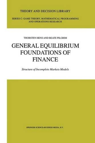 Паперова книга «General Equilibrium Foundations of Finance: Structure of Incomplete Markets Models», авторів Беата Пілгрім, Торстен Хенс - фото №1