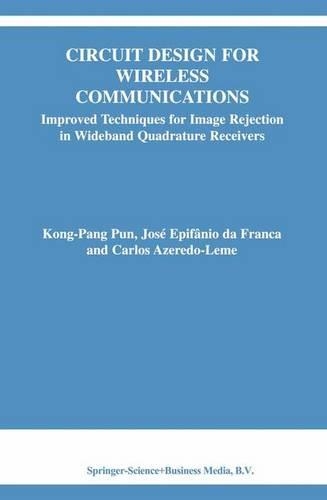 Паперова книга «Circuit Design for Wireless Communications: Improved Techniques for Image Rejection in Wideband Quadrature Receivers», авторів Карлос Азередо-Леме, Хосе Епіфаніо да Франка, Конг-Панг Пун - фото №1