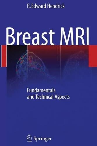 Бумажная книга «Breast MRI: Fundamentals and Technical Aspects», автор Р. Эдвард Хендрик - фото №1