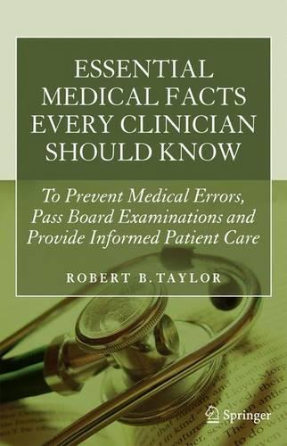 Паперова книга «Essential Medical Facts Every Clinician Should Know: To Prevent Medical Errors, Pass Board Examinations and Provide Informed Patient Care», автор Роберт Б. Тейлор - фото №1