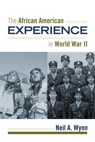 Бумажная книга «The African American Experience during World War II», автор Нил А. Уинн - фото №1