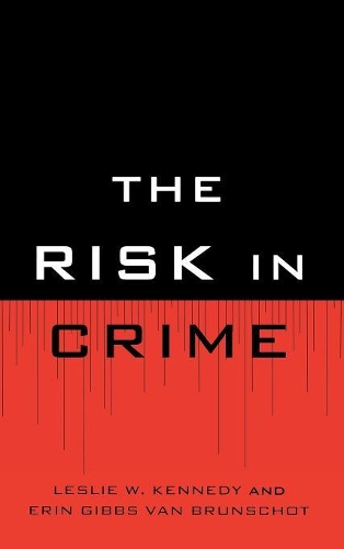 Бумажная книга «The Risk in Crime», авторов Эрин Гиббс Ван Бруншот, Лесли В. Кеннеди - фото №1