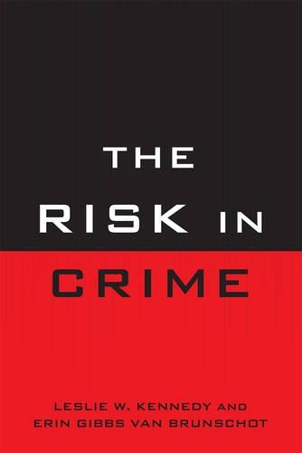 Паперова книга «The Risk in Crime», авторів Ерін Гіббс Ван Бруншот, Леслі В. Кеннеді - фото №1