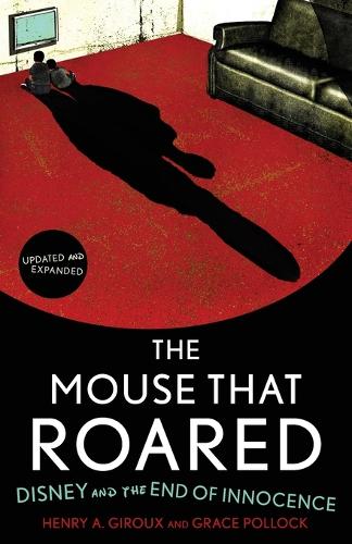 Бумажная книга «The Mouse that Roared: Disney and the End of Innocence», авторов Грейс Поллок, Генри А. Жиру - фото №1