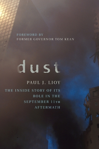 Бумажная книга «Dust: The Inside Story of Its Role in the September 11th Aftermath», автор Пол Лиой - фото №1
