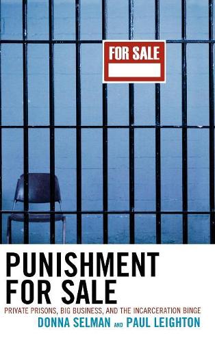 Бумажная книга «Punishment for Sale: Private Prisons, Big Business, and the Incarceration Binge», авторов Донна Селман, Пол Лейтон - фото №1
