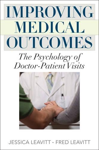 Паперова книга «Improving Medical Outcomes: The Psychology of Doctor-Patient Visits», авторів Фред Лівітт, Джессіка Левітт - фото №1