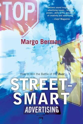 Паперова книга «Street-Smart Advertising: How to Win the Battle of the Buzz», автор Марго Берман - фото №1