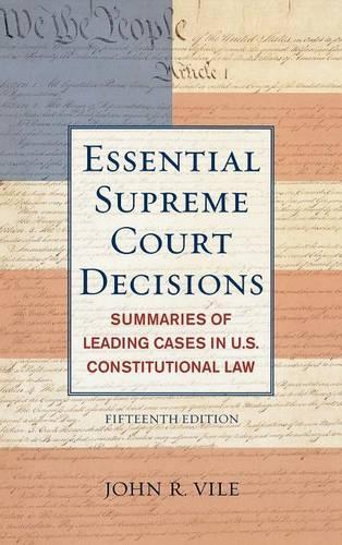 Бумажная книга «Essential Supreme Court Decisions: Summaries of Leading Cases in U.S. Constitutional Law», автор Джон Р. Вайл - фото №1