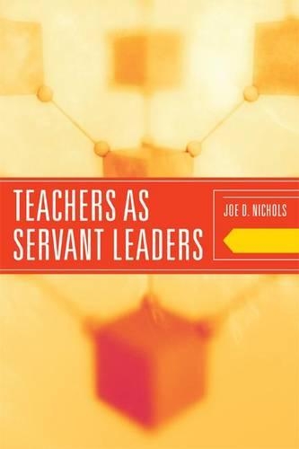 Паперова книга «Teachers as Servant Leaders», автор Джо Д. Ніколс - фото №1