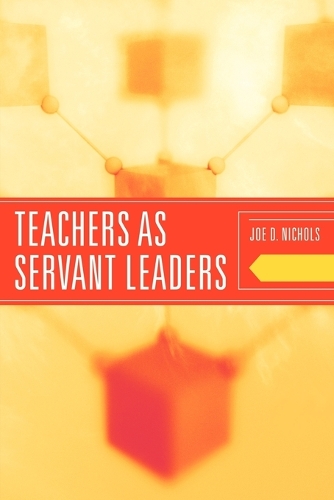 Паперова книга «Teachers as Servant Leaders», автор Джо Д. Ніколс - фото №1