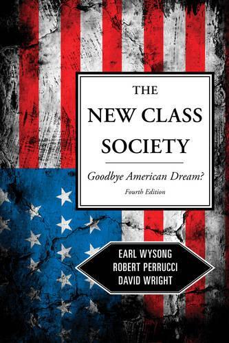 Паперова книга «The New Class Society: Goodbye American Dream?», авторів Ерл Вайсонг, Роберт Перруччі - фото №1
