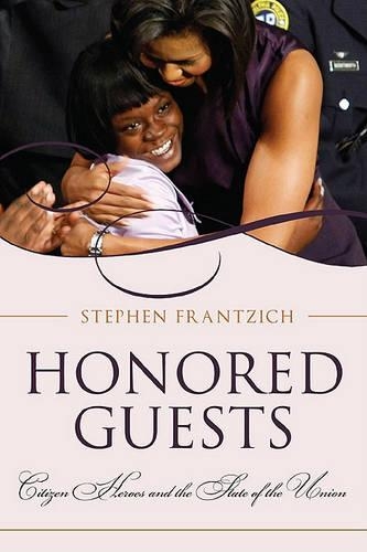 Бумажная книга «Honored Guests: Citizen Heroes and the State of the Union», автор Стивен Э. Францих - фото №1