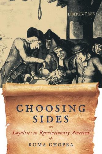 Бумажная книга «Choosing Sides: Loyalists in Revolutionary America», автор Рума Чопра - фото №1