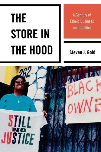 Бумажная книга «The Store in the Hood: A Century of Ethnic Business and Conflict», автор Стивен Дж. Голд - фото №1
