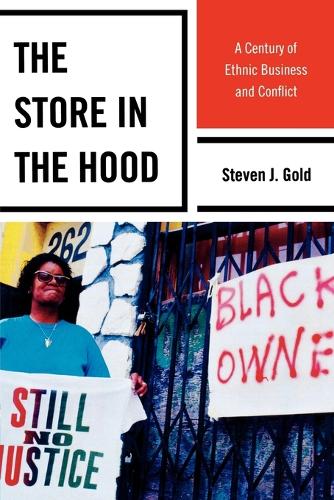 Бумажная книга «The Store in the Hood: A Century of Ethnic Business and Conflict», автор Стивен Дж. Голд - фото №1