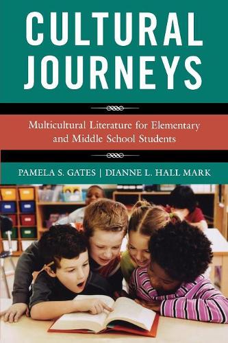 Паперова книга «Cultural Journeys: Multicultural Literature for Elementary and Middle School Students», авторів Діана Л. Холл Марк, Памела С. Гейтс - фото №1