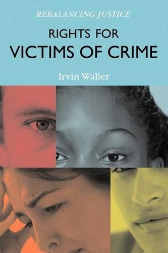 Бумажная книга «Rights for Victims of Crime: Rebalancing Justice», автор Ирвин Уоллер - фото №1