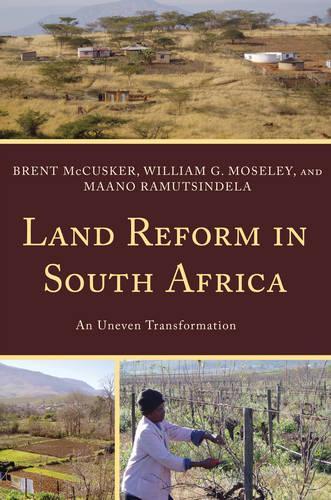 Паперова книга «Land Reform in South Africa: An Uneven Transformation», авторів Брент МакКаскер, Маано Рамутсіндела, Вільям Г. Мозлі - фото №1