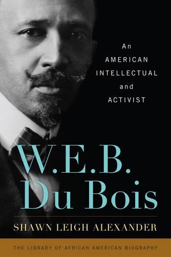 Бумажная книга «W. E. B. Du Bois: An American Intellectual and Activist», автор Шон Ли Александр - фото №1