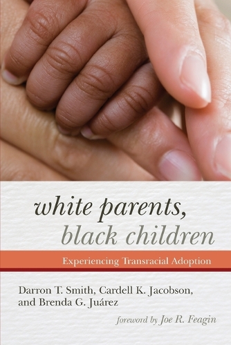Бумажная книга «White Parents, Black Children: Experiencing Transracial Adoption», авторов Бренда Г. Хуарес, Карделл К. Джейкобсон, Даррон Т. Смит - фото №1