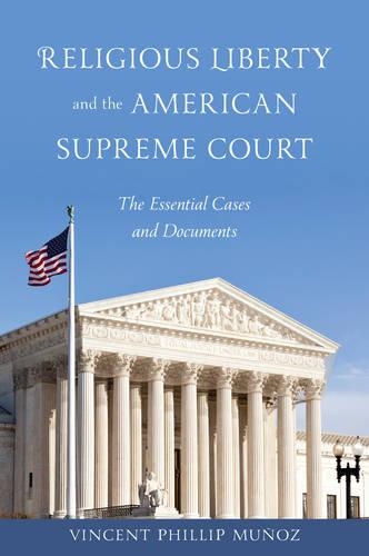 Паперова книга «Religious Liberty and the American Supreme Court: The Essential Cases and Documents», автор Вінсент Філіп Муньос - фото №1