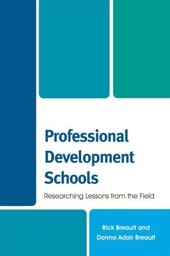 Бумажная книга «Professional Development Schools: Researching Lessons From the Field», авторов Донна Адэр Брео, Рик Брео - фото №1