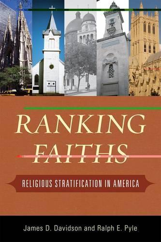 Бумажная книга «Ranking Faiths: Religious Stratification in America», авторов Джеймс Д. Дэвидсон, Ральф Э. Пайл - фото №1