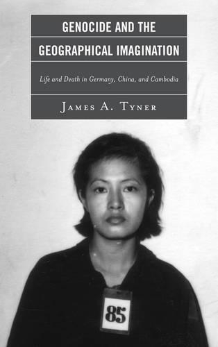 Бумажная книга «Genocide and the Geographical Imagination: Life and Death in Germany, China, and Cambodia», автор Джеймс А. Тайнер - фото №1