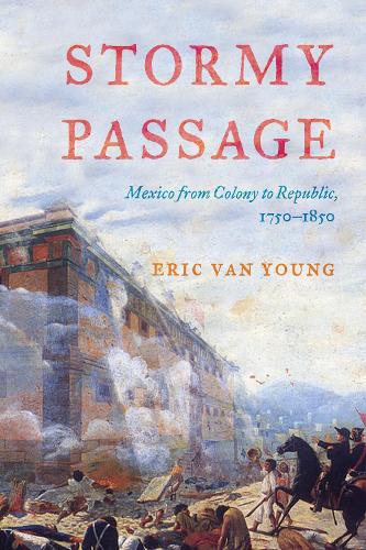 Паперова книга «Stormy Passage: Mexico from Colony to Republic, 1750-1850», автор Ерік Ван Янг - фото №1