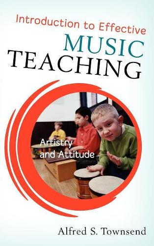 Паперова книга «Introduction to Effective Music Teaching: Artistry and Attitude», автор Альфред С. Таунсенд - фото №1