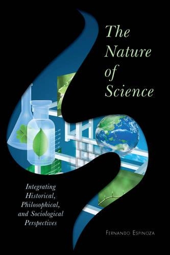 Паперова книга «The Nature of Science: Integrating Historical, Philosophical, and Sociological Perspectives», автор Фернандо Еспіноза - фото №1